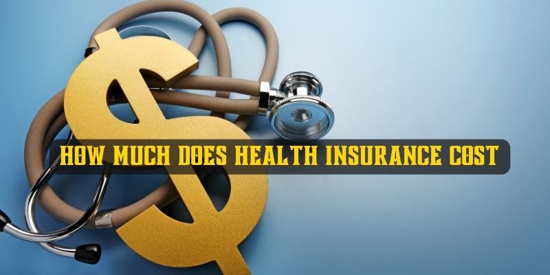 How Much Does Health Insurance Cost?