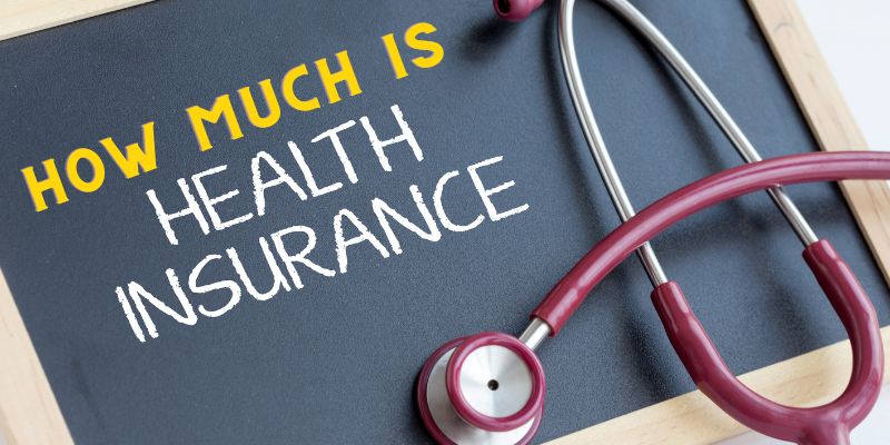 how much is health insurance